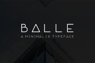 Balle: A Modern Sans Serif Display Font for Branding