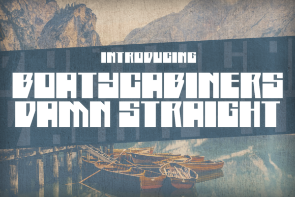 Boatycabiners Damn Straight: A Bold Display Font for Brands
